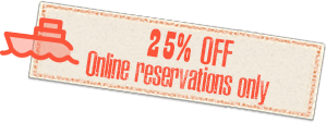 25 off Online reservations only