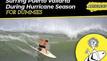 Riding the Waves: Surfing Puerto Vallarta During Hurricane Season