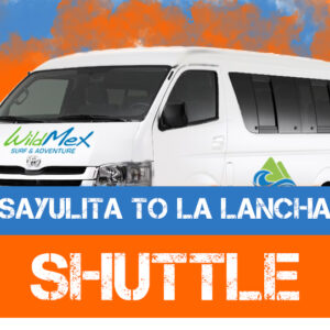 Shuttle from Sayulita to La Lancha WildMex